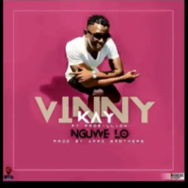 Vinny Kay - Nguwe Lo Ft. Promilion